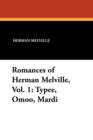Romances of Herman Melville, Vol. 1 : Typee, Omoo, Mardi - Book