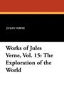 Works of Jules Verne, Vol. 15 : The Exploration of the World - Book