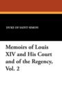 Memoirs of Louis XIV and His Court and of the Regency, Vol. 2 - Book