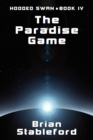 The Paradise Game : Hooded Swan, Book Four - Book