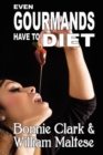 Even Gourmands Have to Diet (the Traveling Gourmand, Book 6) - Book
