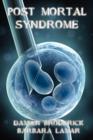 Post Mortal Syndrome : A Science Fiction Novel - Book