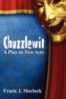 Chuzzlewit : A Play in Two Acts - Book