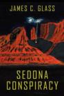 Sedona Conspiracy : A Science Fiction Novel - Book