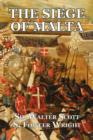The Siege of Malta : An Historical Novel - Book