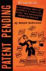 For Magicians Only : Patent Pending, or Magic Is the Mother of Invention - Book