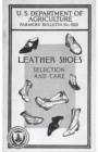 Leather Shoes, Selection and Care : Farmer's Bulletin No. 1523 - Book