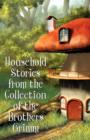 Household Stories from the Collection of the Brothers Grimm - Book