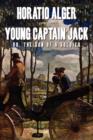 Young Captain Jack Or, the Son of a Soldier - Book