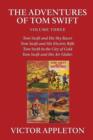 The Adventures of Tom Swift, Vol. 3 - Book