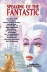 Speaking of the Fantastic : Interviews with Science Fiction and Fantasy Writers - Book