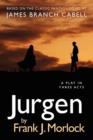Jurgen : A Play in Three Acts - Book