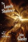 The Lonely Shadows : Tales of Horror and the Cthulhu Mythos - Book