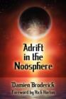 Adrift in the Noosphere : Science Fiction Stories - Book