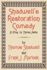Shadwell's Restoration Comedy : A Play in Three Acts - Book