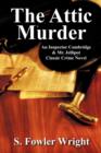 The Attic Murder : An Inspector Combridge & Mr. Jellipot Classic Crime Novel - Book