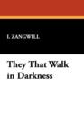 They That Walk in Darkness - Book