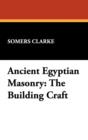 Ancient Egyptian Masonry : The Building Craft - Book