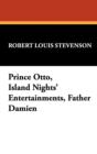 Prince Otto, Island Nights' Entertainments, Father Damien - Book