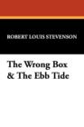 The Wrong Box & the Ebb Tide - Book
