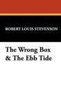 The Wrong Box & the Ebb Tide - Book