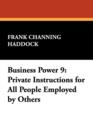 Business Power 9 : Private Instructions for All People Employed by Others - Book