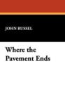 Where the Pavement Ends - Book