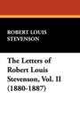 The Letters of Robert Louis Stevenson, Vol. II (1880-1887) - Book