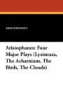 Aristophanes : Four Major Plays (Lysistrata, the Acharnians, the Birds, the Clouds) - Book