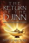 The Return of the Djinn and Other Black Melodramas - Book