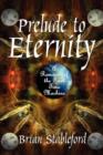 Prelude to Eternity : A Romance of the First Time Machine - Book