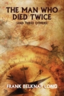 The Man Who Died Twice (and Three Others) - Book