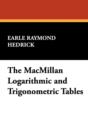 The MacMillan Logarithmic and Trigonometric Tables - Book