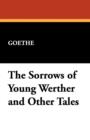 The Sorrows of Young Werther and Other Tales - Book