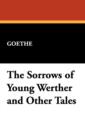 The Sorrows of Young Werther and Other Tales - Book