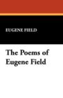 The Poems of Eugene Field - Book