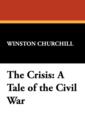 The Crisis : A Tale of the Civil War - Book