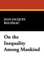 On the Inequality Among Mankind - Book