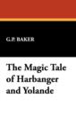 The Magic Tale of Harbanger and Yolande - Book