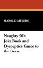 Naughty 90's Joke Book and Dyspeptic's Guide to the Grave - Book