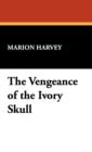 The Vengeance of the Ivory Skull - Book