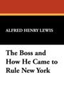 The Boss and How He Came to Rule New York - Book