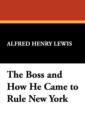 The Boss and How He Came to Rule New York - Book