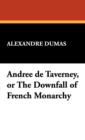Andree de Taverney, or the Downfall of French Monarchy - Book