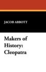 Makers of History : Cleopatra - Book