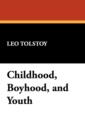 Childhood, Boyhood, and Youth - Book