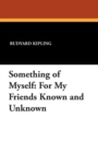 Something of Myself : For My Friends Known and Unknown - Book