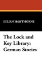 The Lock and Key Library : German Stories - Book