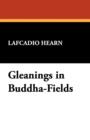 Gleanings in Buddha-Fields - Book