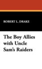 The Boy Allies with Uncle Sam's Raiders - Book